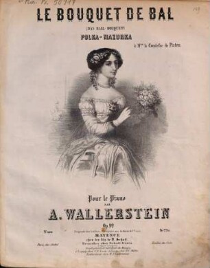 Le bouquet de bal : Polka-Mazurka pour le piano : op. 92 = (Das Ball-Bouquet)