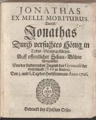 Jonathas Ex Melle Moriturus. Das ist Jonathas Durch versuchtes Hönig in Todts-Gefahr gestürtzet