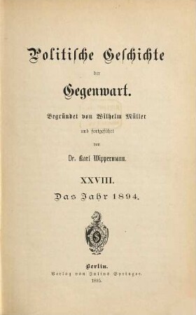 Politische Geschichte der Gegenwart. 28. 1894 (1895)