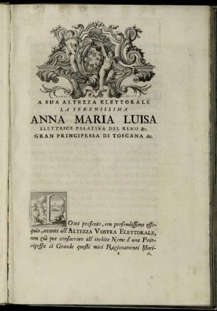 A Sua Altezza Elettorale La Serenissima Anna Maria Luisa Elettrice Palatina Del Reno [...]