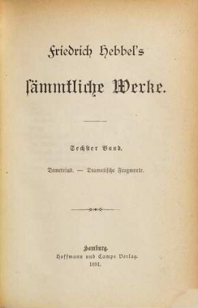 Friedrich Hebbel's sämmtliche Werke, 6. Demetrius