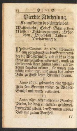 Vierdte Abtheilung. Kranckheiten des Unterleibes. Wassersucht, Colick-Schmertzen, Magen-Beschwerungen, Erbrechen, Durchfall, Leibes-Verhärtung [et]c.