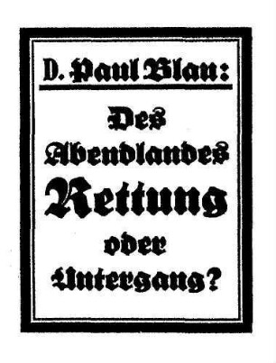 Des Abendlandes Rettung oder Untergang