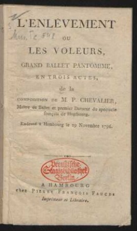 L'Enlèvement Ou Les Voleurs : Grand Ballet Pantomime, En Trois Actes