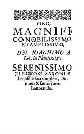 Viro, Magnifico [...] Dn. Ioachimo A Los, in Púlnitz [et]c.