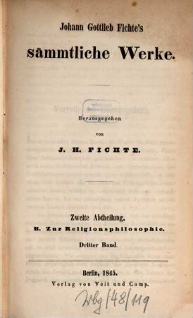 Johann Gottlieb Fichte's sämmtliche Werke, 5. Abt. 2, B Zur Religionsphilosophie ; 3