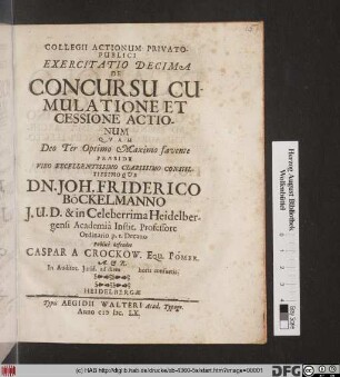 Collegii Actionum Privato-Publici Exercitatio Decima De Concursu Cumulatione Et Cessione Actionum