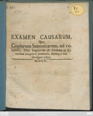 Examen Causarum, Quas Copiarum Saxonicarum, uti vocantur, Dux improvisae & subdolae in Livoniam irruptioni praetexere, literisque suis divulgare voluit