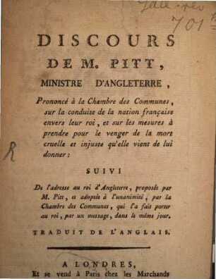 Discours de M. Pitt, ... prononcé à la Chambre des Communes sur la conduite de la nation française envers leur roi