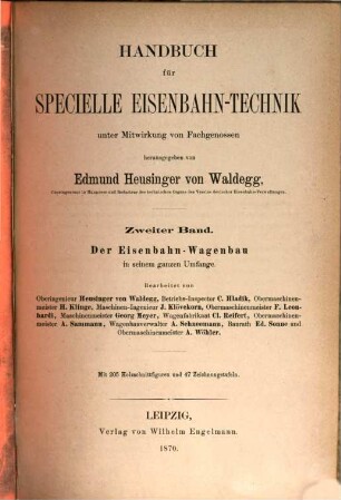 Handbuch für specielle Eisenbahn-Technik. 2[,1], Bd. 2, Der Eisenbahn-Wagenbau in seinem ganzen Umfange