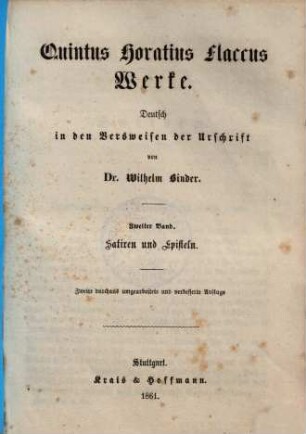 Quintus Horatius Flaccus Werke : Deutsch in den Versweisen der Urschrift, 2. Satiren und Episteln