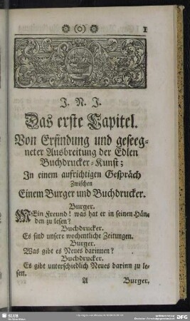 Das erste Capitel. Von Erfindung und geseegneter Ausbreitung der Edlen Buchdrucker-Kunst