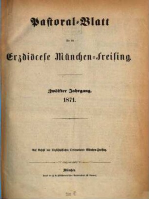 Pastoral-Blatt für die Erzdiöcese München-Freising. 12. 1871