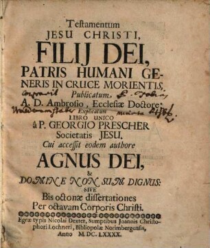 Testamentum Jesu Christi, Filij Dei, Patris Humani Generis In Cruce Morientis