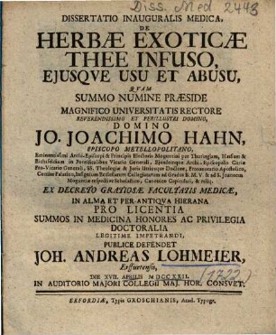 Dissertatio Inauguralis Medica, De Herbae Exoticae Thee Infuso, Ejusqve [Eiusque] Usu Et Abusu