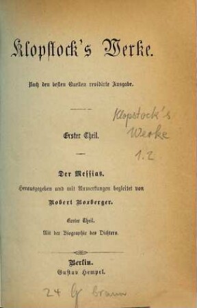 Klopstock's Werke : Nach den besten Quellen revidirte Ausgabe, 1. Der Messias ; 1