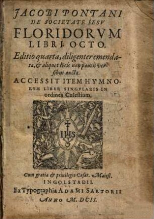 Jacobi Pontani De Societate Iesv Floridorvm Libri Octo