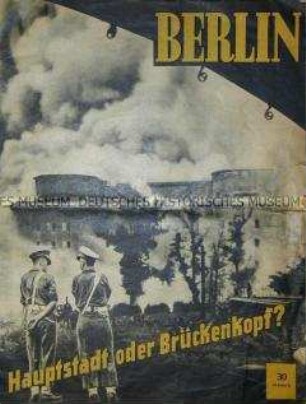Propagandistische Bilddokumentation der SED über die Rolle Berlins zur Zeit der Blockade