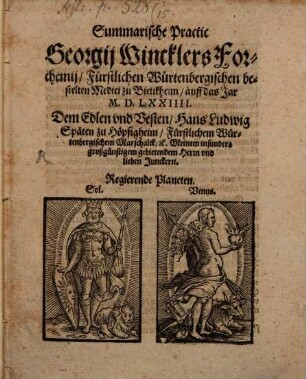 Summarische Practic Georgii Wincklers Forchemij, Fürstlichen Würtenbergischen bestelten Medici zu Bietikheim, auff das Jar M.D.LXXIIII. ...