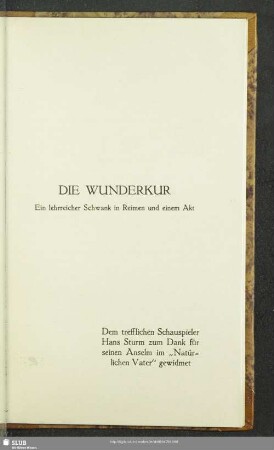 Die Wunderkur : Ein lehrreicher Schwank in Reimen und einem Akt