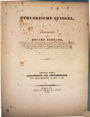 Etruskische Spiegel, 1,1. Allgemeines und Götterbilder ; 1, Text zu Tafel I - XXX