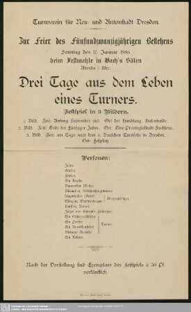 Zur Feier des Fünfundzwangzigjährigen Bestehens Sonntag den 17. Januar 1886 beim Festmahle im Bach's Sälen Abends 7 Uhr: Drei Tage aus dem Leben eines Turners : Festspiel in 3 Bildern