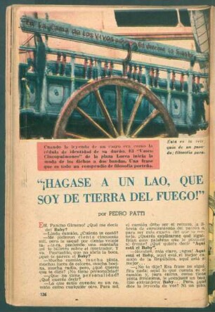 "¡Hágase a un lao ... que soy de Tierra del Fuego!"