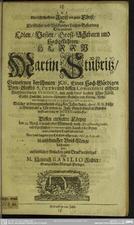 Ein rechtschaffener Jurist als guter Christ bey Leichen-Bestattung des Martin Stubritz ...