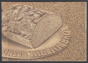 Unser täglich Brot