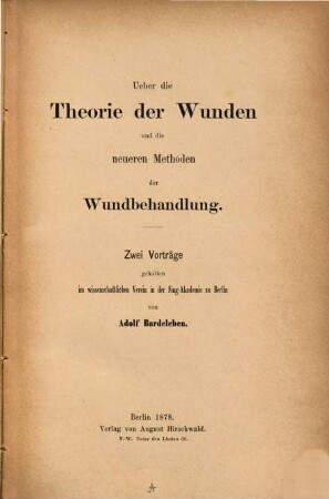 Über die Theorie der Wunden und die neueren Methoden der Wundbehandlung