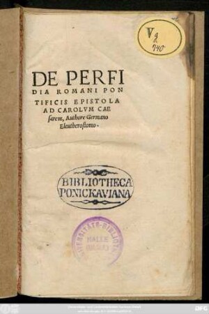 DE PERFI||DIA ROMANI PON||TIFICIS EPISTOLA || AD CAROLVM CAE||sarem, Authore Germano || Eleutherostomo,||