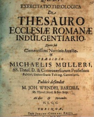Exercitatio Theologica De Thesauro Ecclesiae Romanae Indulgentiario