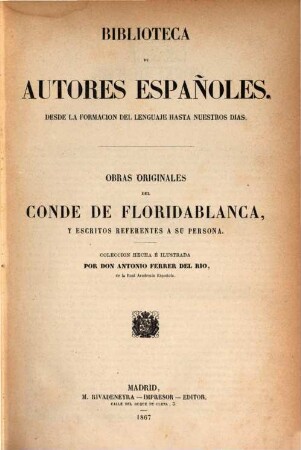 Obras originales del Conde de Floridablanca, y escritos referentes a su persona