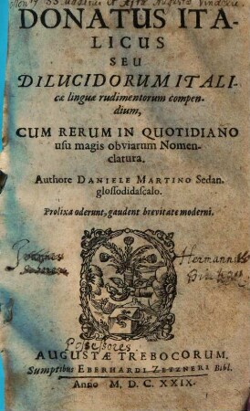 Donatus Italicus, seu Dilucidorum Italicae linguae rudimentorum compendium, cum rerum in quotidiano usu magis obviarum Nomenclatura
