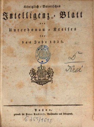Königlich-Bayerisches Intelligenz-Blatt des Unterdonau-Kreises. 1825