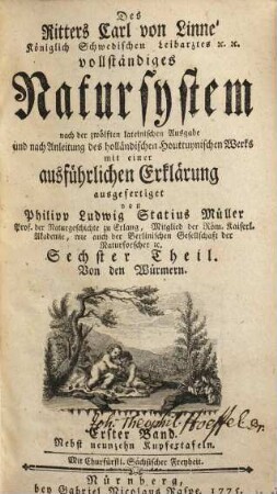 Des Ritters Carl von Linné Königlich Schwedischen Leibarztes ... vollständiges Natursystem : [alle sechs Theile oder Classen des Thierreichs], Sechster Theil. Von den Würmern