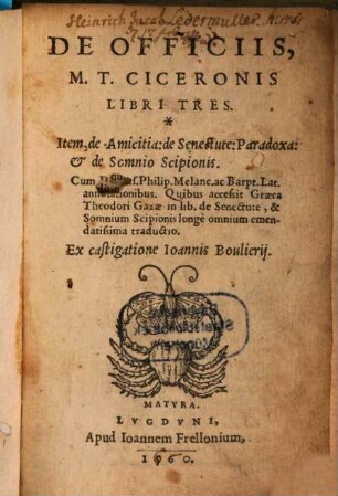 De officiis M. T. Ciceronis libri tres : Item de Amicitia, de Senectute, Paradoxa et de Somnio Scipionis