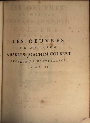 Les Oeuvres De Messire Charles Joachim Colbert Evesque De Montpellier, 3