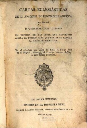 Cartas Ecclesiasticas ... en defensa de las leyes que autorizan hora al pueblo para que lex en su lengua la Sagrada Escritura