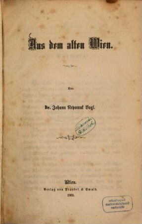 Aus dem alten Wien : Von Johann Nepomuk Vogl