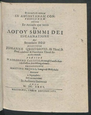Disputationum In Augustanam Confessionem Sexta Ex Articulo eius tertio De Logu Summi Dei Incarnatione