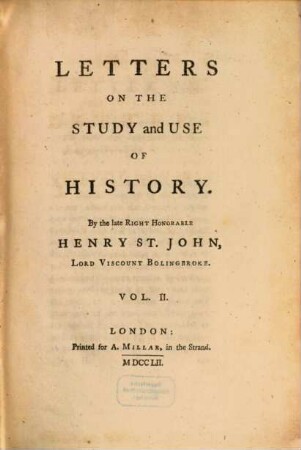Letters on the study and use of history. 2. (1752). - 286 S.