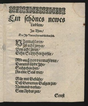 Ein schönes newes Liedlein/ Jm Thon/ Das Jhr Narren seyt vnd bleiben solt.