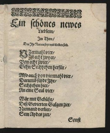 Ein schönes newes Liedlein/ Jm Thon/ Das Jhr Narren seyt vnd bleiben solt.