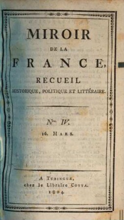 Miroir de la France : recueil historique, politique et littéraire, 4. 1804, 16. März