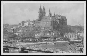 Meißen. Albrechtsburg u. Dom und Elbbrücke