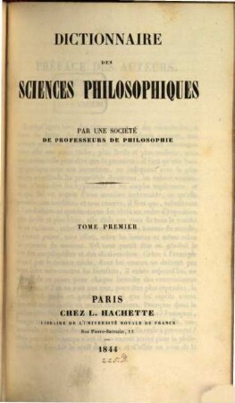 Dictionnaire des sciences philosophiques, 1