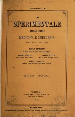 Lo sperimentale : archivio di biologia normale e patologica. 31. 1873 = Anno 25