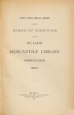 Annual report of the St. Louis Mercantile Library Association. 49. 1894