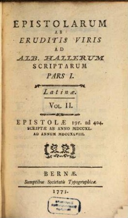 Epistolarum Ab Eruditis Viris Ad Alb. Hallerum Scriptarum Pars ... : Latinæ, Pars I.. Latinæ